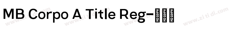 MB Corpo A Title Reg字体转换